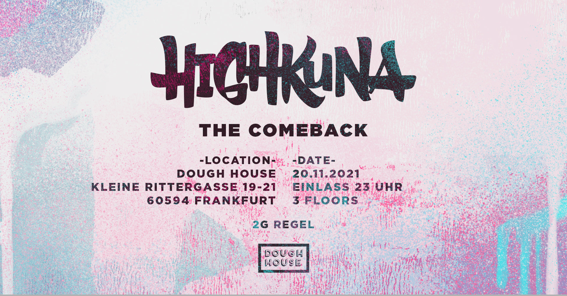 Highkuna City Riot @ DOUGH HOUSE (THE COMEBACK) 20-11-2021
