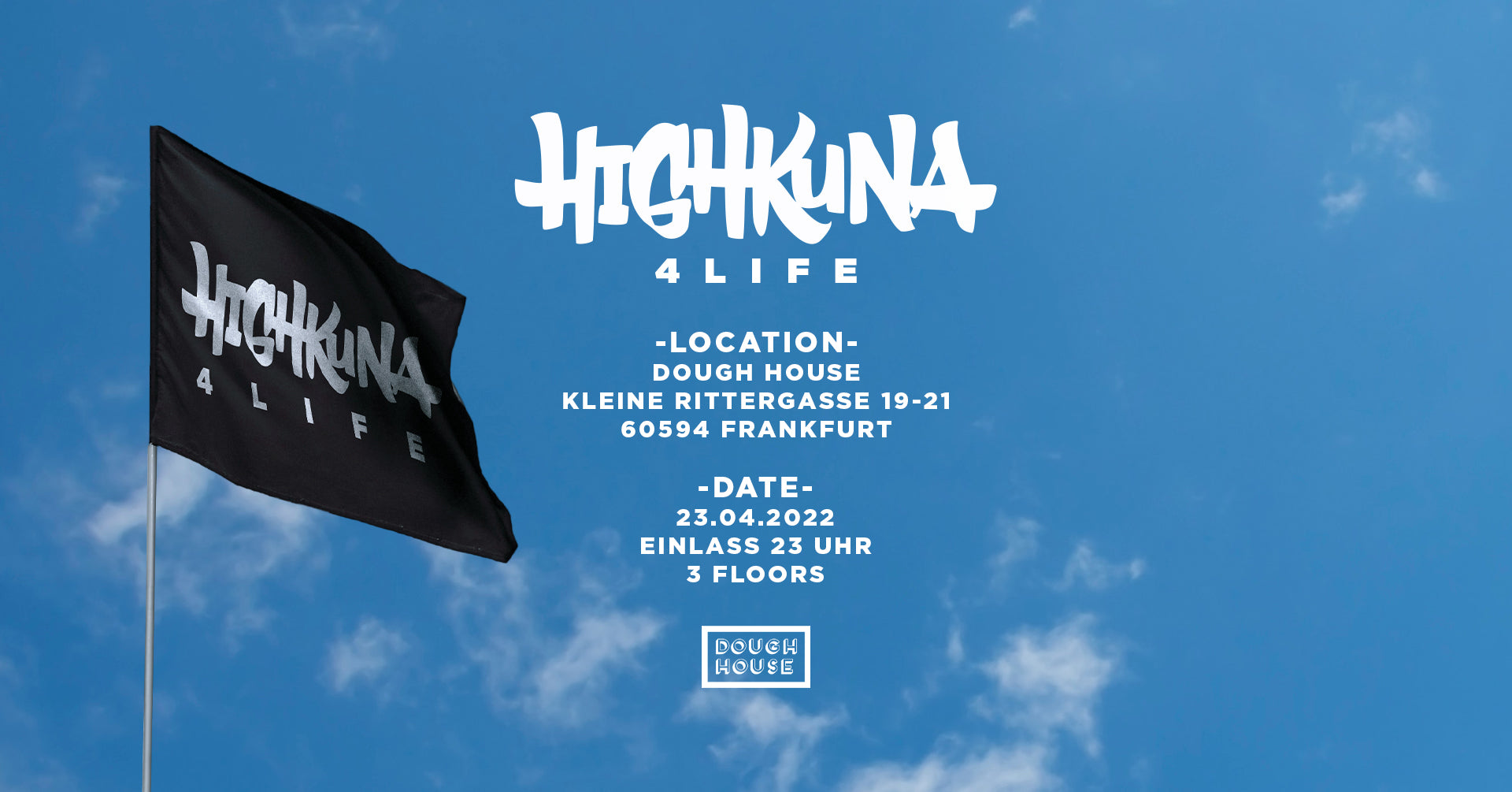 069 HIGHKUNA CITY RIOT: 4 LIFE @ DOUGH HOUSE FRANKFURT 23-03-2022