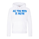 ALL YOU NEED IS FAITH - Hoodie - White